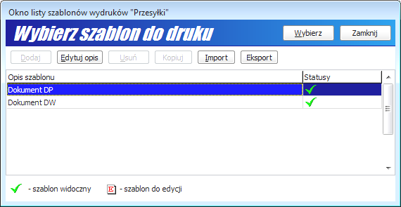 13.4 Drukuj wybrane Funkcja Drukuj wybrane dostępna z menu kontekstowego listy przesyłek wyświetla okienko Wybierz szablon do druku, w