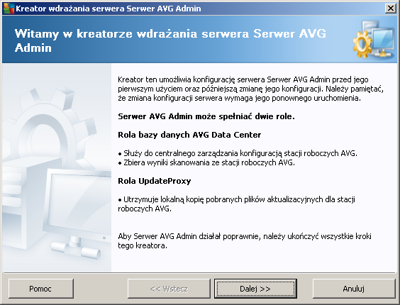 3. Kreator wdrażania serwera AVG Admin Kreator wdrażania serwera AVG Admin Server jest uruchamiany natychmiast po zainstalowaniu produktu AVG Anti-Virus Business Edition 2012.