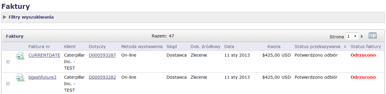 Status faktur : Oczekuje : Stan początkowy. AN dostaje fakturę, ale nie można podjąć żadnej akcji. Wysłano : Ariba Network wysyła fakturę do Caterpillara.