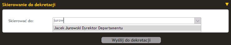 Rysunek 26 Pisma przychodzące w sekretariacie DA (46) Jurowski zadekretuje pismo na samego siebie. Skierować pismo do dekretacji na Jacka Jurowskiego.