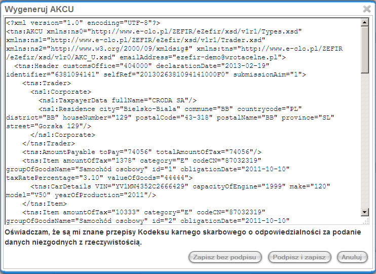 Rysunek 81. Okno pliku XML z deklaracją AKC-U W przypadku wybrania opcji z podpisem kolejne okno umożliwia wybór certyfikatu (patrz Błąd! Nie można odnaleźd źródła odwołania.).