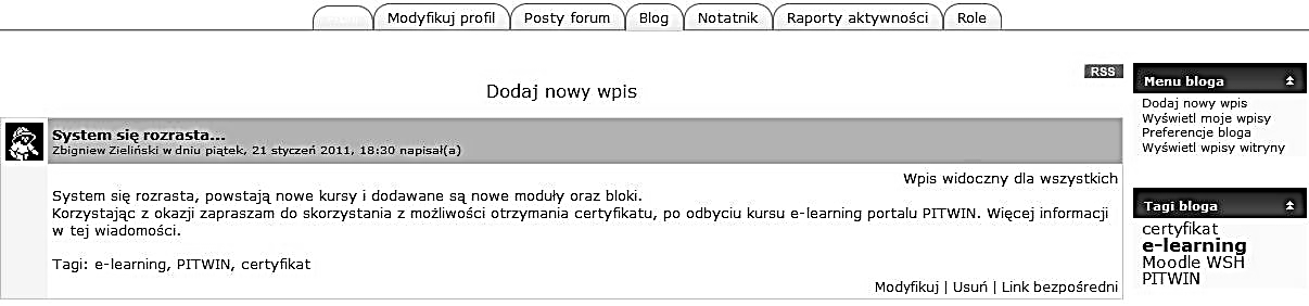 174 ZBIGNIEW E. ZIELIŃSKI Takim przykładem mogą być moduły wiki i blog dostępne w systemie Moodle.