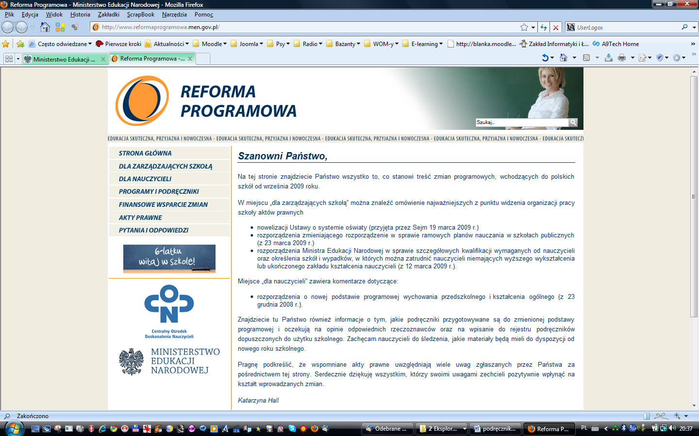 Moduł 1: Nowa podstawa programowa z wiedzy o społeczeństwie LITERATURA 1. Rozporządzenie Ministra Edukacji Narodowej z dnia 23 grudnia 2008 r.