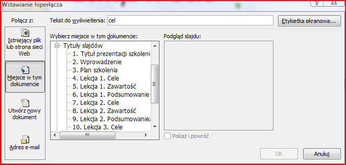 Moduł 5: Tworzenie prezentacji multimedialnych z wykorzystaniem zasobów multimedialnych czyli taki, któremu został przypisany odnośnik do innego elementu, otwiera się automatycznie element, którego