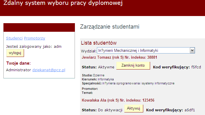 Panel dziekanatu: Panel ten pozwala na zarządzanie Studentami oraz Promotorami. Zarządzanie Studentami : Rys.10.