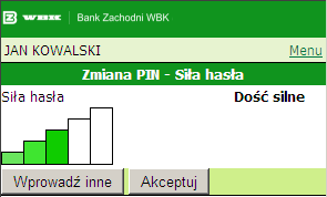 Jeżeli hasło nie spełnia reguł poprawności, wskaźnik pozostaje biały, a dyspozycja zmiany hasła zostanie odrzucona. UWAGA!