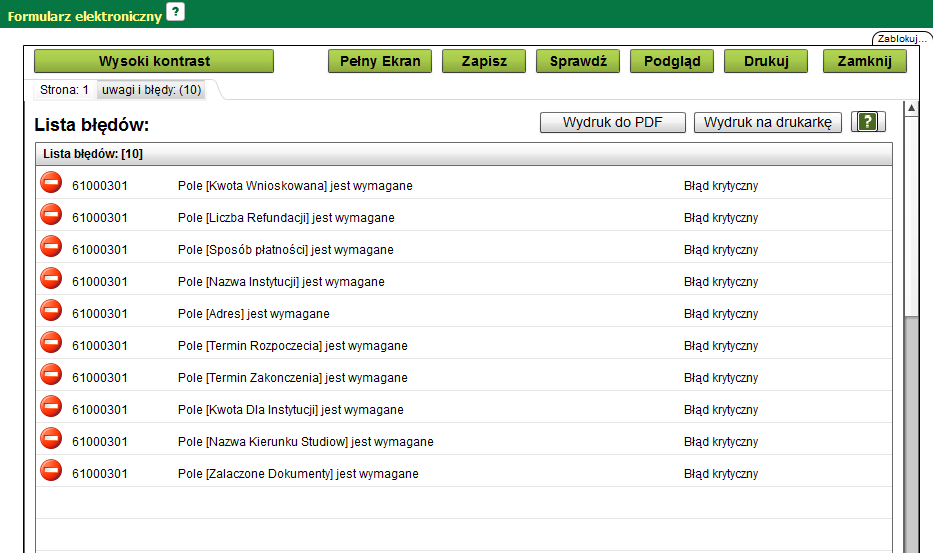 Sprawy Ponadto pola, w których występują błędy zostaną podświetlone na czerwono: oraz w zakładce uwagi i błędy będą wymienione po kolei błędy, które użytkownik popełnił.