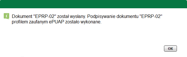 Sprawy 4. Po prawidłowym podpisaniu dokumentu należy zatwierdzić przyciskiem "OK", aby powrócić do systemu. 5. Następnie wyświetlona zostanie informacja o poprawnym wysłaniu formularza.