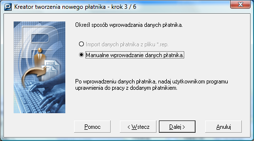 5. W kolejnym kroku wybierz sposób wprowadzenia danych patnika i kliknij przycisk Dalej. 6. Obecnie w oknie jest dostcpna tylko jedna opcja Manualne wprowadzanie danych p*atnika. Rysunek 86.