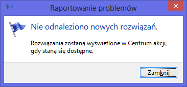 Rysunek 21 Uruchomiony program Centrum akcji [opracowanie własne] Rysunek 22 Raportowanie problemów zarejestrowanych przez