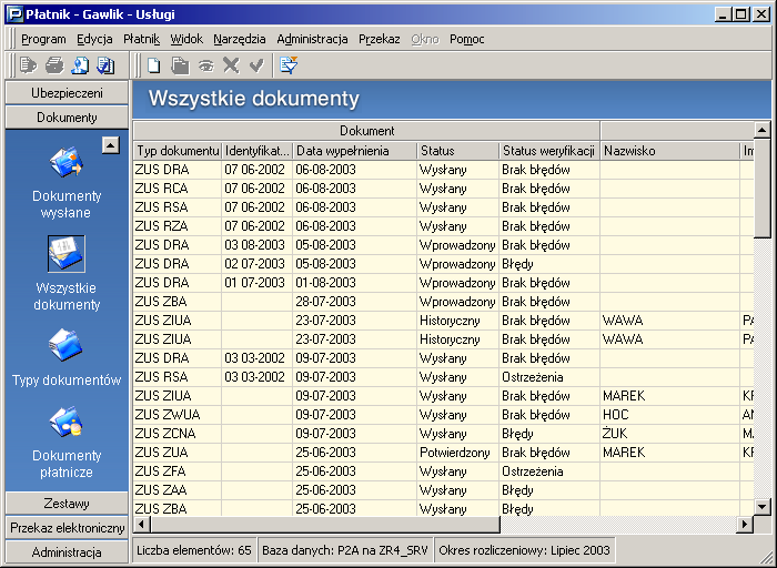 Obszar roboczy Tytu obszaru roboczego jest opatrzony odpowiednim tytuem i zawiera list obiektów danego typu (np. dokumenty ZUS ZUA) znajduj&cych si w bazie danych (patrz Rysunek 3).