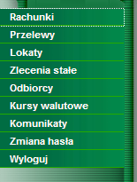 Menu systemu Menu umożliwia klientowi dostęp do operacji bankowych na wybranym rachunku.