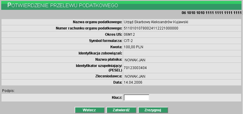 Data wykonania pole wypełniane automatycznie datą bieżącą Użytkownik ma do dyspozycji dwa klawisze funkcyjne: Wyślij przelew przejście do potwierdzenia przelewu Zrezygnuj wycofanie się z operacji