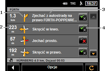 Otwiera się okno OPIS TRASY. 1 Schematyczny obraz następnego skrzyżowania, na którym będziesz skręcał. 2 Odległość do tego skrzyżowania.