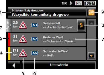 8.14.2 Pokaż komunikaty drogowe Aktualne komunikaty drogowe dostępne są za pomocą opcji wielu okien. Stuknij w oknie NAWIGACJA w Opcje > Korki. Otwiera się okno KOMUNIKATY DROGOWE.