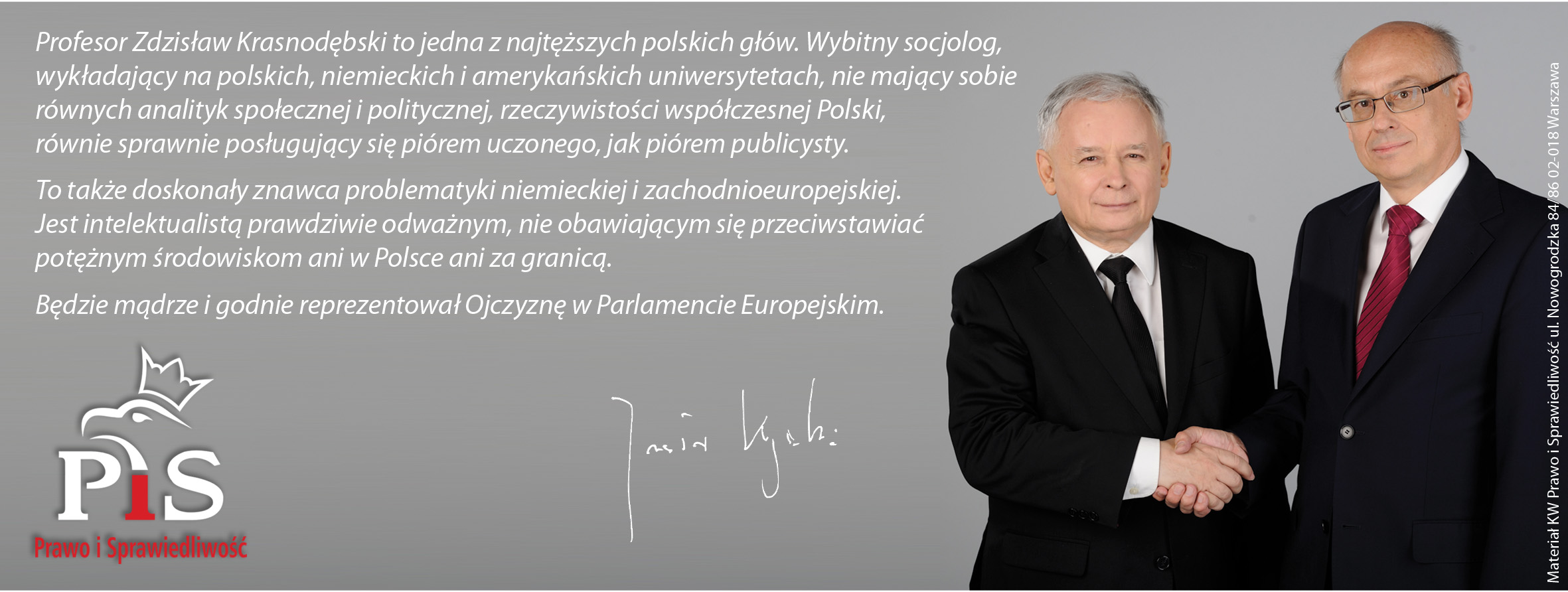 5 Prezes Prawa i Sprawiedliwości Jarosław Kaczyński: Nasi kandydaci to ludzie poważni, nie celebryci Służyć Polsce, słuchać Polaków.