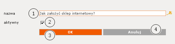 W oknie należy wpisad nazwę kategorii (1), zaznaczyd ją jako aktywną (2) (aby była widoczna w sklepie) oraz wcisnąd przycisk ok (3) w celu zatwierdzenia zmian, aby zrezygnowad Anuluj (4).