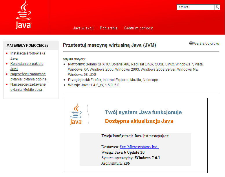 Sprawdzenie poprawności instalacji oprogramowania Java Do poprawnego działania funkcjonalności podpisu elektronicznego na stronach Elektronicznego Urzędu Podawczego konieczne jest prawidłowe