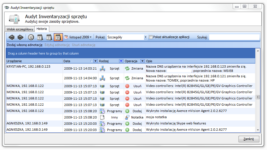 Inwentaryzacja sprzętu i oprogramowania 142 Historia Zakładka Historia umożliwia przeglądanie zmian sprzętu i oprogramowania w wybranym przedziale czasowym dla wszystkich monitorowanych urządzeń