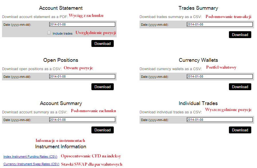 rodzajów historii: wyciąg z rachunku (z możliwością uwzględnienienia pozycji), listę otwartych pozycji, podsumowanie rachunku, podsumowanie transakcji, portfel walutowy, wyszczególnienie pozycji