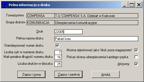 Funkcję tą powinno się wykorzystać przy zakładaniu nowego rodzaju druku, a przed wprowadzeniem druków na magazyn i rejestracją polis.