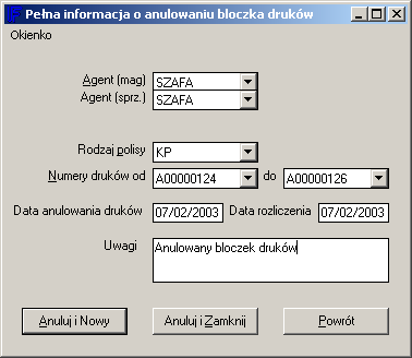 Jeżeli wprowadzamy produkcję (polisy) i w kupce sprzedanych polis mamy jedną anulowaną, to nie musimy przechodzić do wyżej wymienionych miejsc aby wprowadzić druk anulowany.