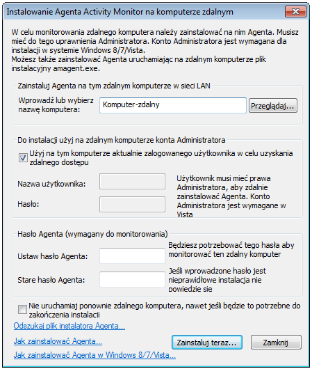 Instalacja Agenta Instalacja zdalna Najszybszą i najprostszą metodą instalacji Agenta na monitorowanym komputerze jest jego zdalna instalacja.