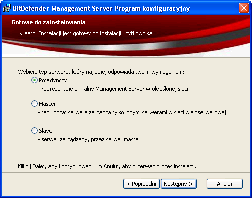 Jeżeli instalacja miała dotyczyć jedynie BitDefender Management Console, należy przejść bezpośrednio do Krok 10 Rozpocznij instalację (p. 32).