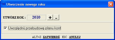 13.3 Utworzenie nowego roku Funkcja przygotowuje komplet zbiorów do rozpoczęcia księgowań w nowym roku. Należy zwrócić uwagę, że dzięki temu można księgować nowy rok, nie zamykając poprzedniego.