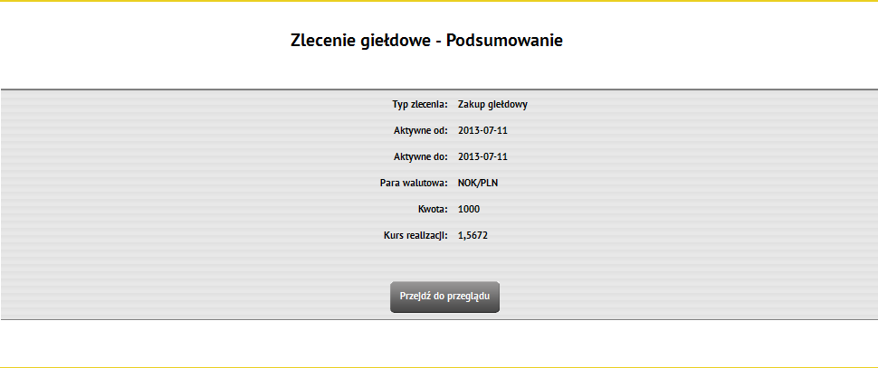 Zlecenia Zlecenia wymiany UWAGA: Za pomocą listy rozwijalnej znajdującej się nad tabelą par walutowych można ograniczyć wyświetlanie danych: Widoczny symbol oznacza, że kurs dla danej pary walutowej