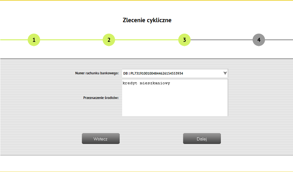 Zlecenia Zlecenia cykliczne Na końcu formularza znajdują się dwa przyciski [Wstecz] i [Dalej], za pomocą których można wrócić do kroku poprzedniego i edytować parametry bądź zaakceptować wprowadzone