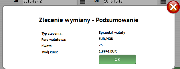 Przegląd Przeglądanie zleceń wymiany Po naciśnięciu [Złóż zlecenie] pojawi się podsumowanie, np.