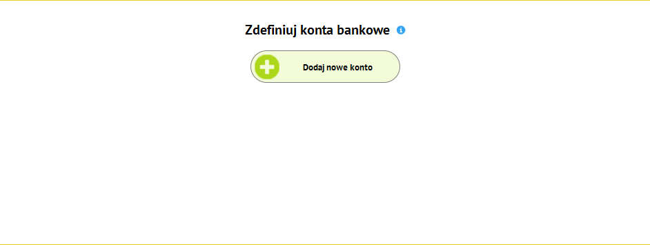 Moje Dane Konta bankowe Konta bankowe Wywołanie: Moje Dane Konta bankowe Po wyborze polecenia pojawia się formularz ze wszystkimi zdefiniowanymi kontami bankowymi Użytkownika, np.