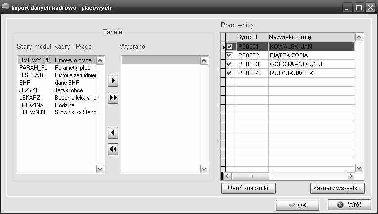 Wybieramy tabele, które chcemy zaimportować oraz pracowników, których dane chcemy przenieść do nowego systemu. Pozostałe dane należy uzupełnić. 3.