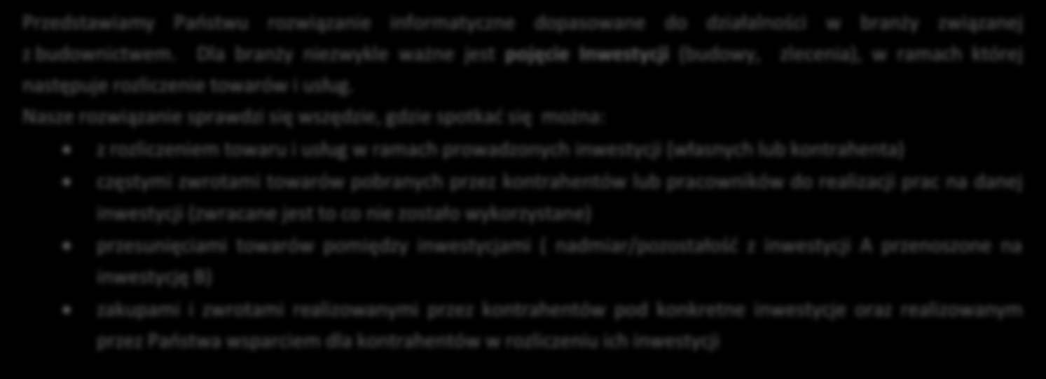 SYSTEM NAVIREO ERP DLA BRANŻY BUDOWALNE J Przedstawiamy Państwu rozwiązanie informatyczne dopasowane do działalności w branży związanej z budownictwem.