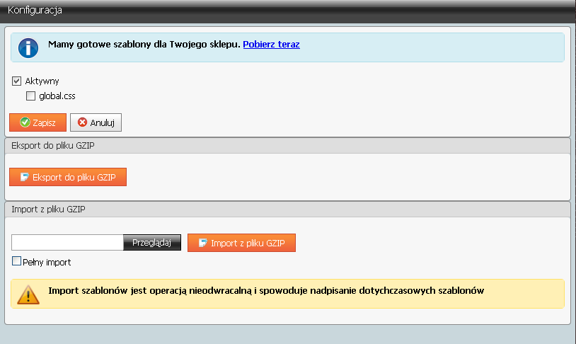 5 Eksport i import gotowych szablonów Szablony stworzone w sklepie można wyeksportować do pliku i przenieść je na inny sklep. Operacja ta odbywa się w obszarze konfiguracja.