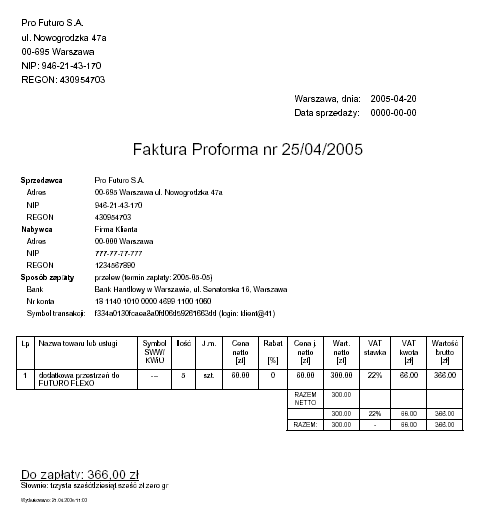 Kliknięcie ikony drukarki spowoduje wyświetlenie faktury pro forma faktura jest w formacie PDF, do jej odczytania niezbędny jest program Adobe Acrobat Reader. Uwaga!