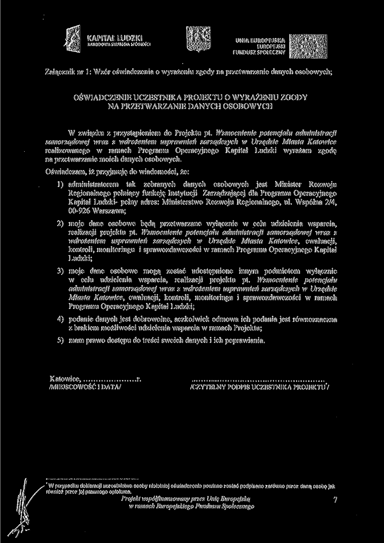 KAPITAŁ LUDZKI lj«unia EUROPEJSKA NARODOWA iira'tc-a ifojnośo ^^^^H ^^^^ Załącznik nr l: Wzór oświadczenia o wyrażeniu zgody na przetwarzanie danych osobowych; OŚWIADCZENIE UCZESTNIKA PROJEKTU O