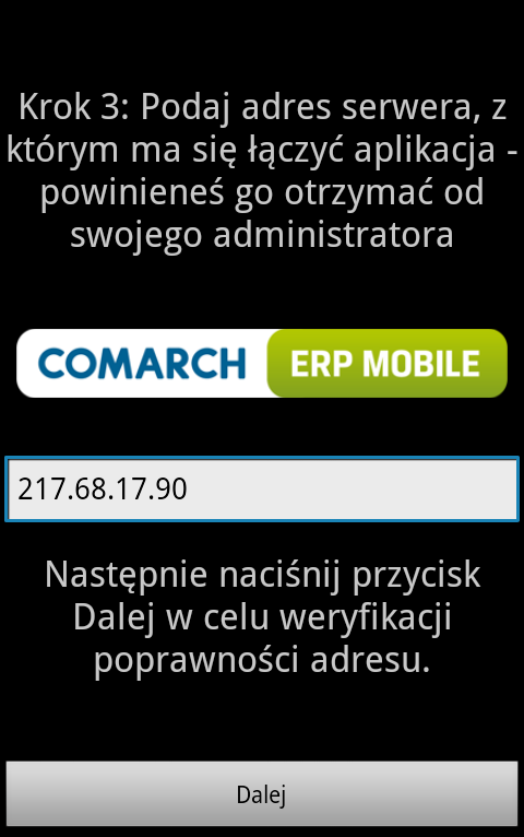 jeszcze pobrana informacja o poprawnym dodaniu się obiektu do bazy systemu ERP. 6. Kreator konfiguracji Comarch ERP Mobile Sprzedaż.