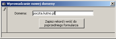 179 rozpoczętego rekordu (zobacz symbol ołówka na pasku selektora pól) z powodu nieokreślenia ID_D (identyfikatora domeny).