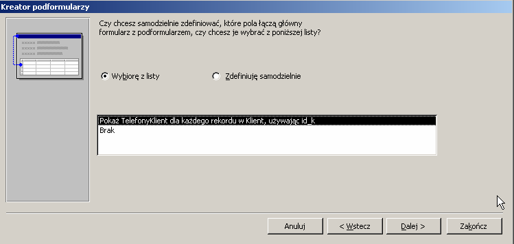 48 Po zwolnieniu myszy MS Access wyświetla okno kreatora formularzy, w kilku kolejnych oknach podformularz zostanie odpowiednio skonfigurowany.