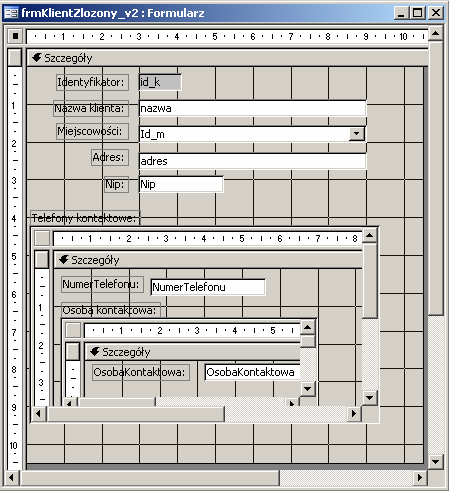 52 Pozostało nam jeszcze zbudowanie nowej wersji formularza złożonego dla tabeli Klient, tym razem