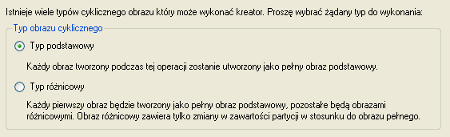 43 7. Ustawić terminarz dla operacji. 8. Na stronie Typ obrazu cyklicznego wybrać metodę tworzenia obrazu cyklicznego: Podstawowy.