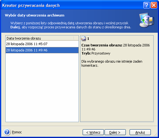 W przypadku przywracania zawartości obrazu przyrostowego program wymaga obecności przynajmniej jednego obrazu dodatkowego, a najlepiej wszystkich uprzednio utworzonych obrazów przyrostowych oraz