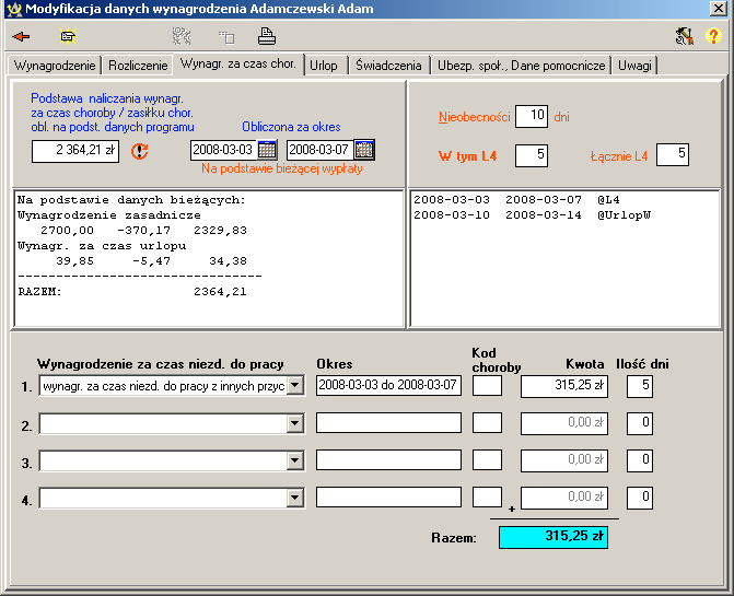 zawiera rozliczenie wynagrodzenia za czas choroby ustalone autom atycznie na podstawie tych wartości.