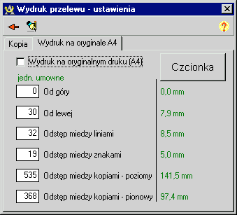 Wydruk na oryginalnym druku A-4 Zaznaczamy tę opcję jeśli chcemy drukować przelewy na oryginalnych drukach. Czcionka UŜywając tego przycisku moŝemy określić krój czcionki i jej rozmiar.