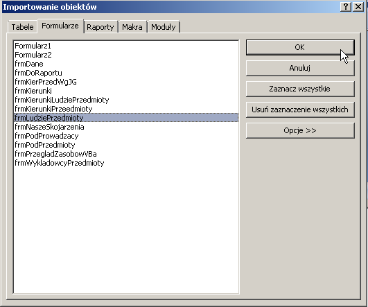 Wybieramy przycisk OK dla kontynuacji, co skutkuje otwarciem okna Importowanie obiektów, w oknie tym uaktywniamy zakładkę Formularze, a
