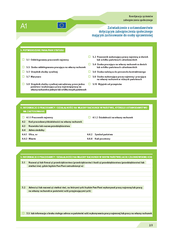 Zaświadczenie A1 Blok 3 potwierdzenie Pana/Pani statusu Blok 4 informacje o pracodawcy, działalności na własny rachunek w państwie, którego