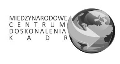 Międzynarodowe Centrum Doskonalenia Kadr Sp. z o. o. ul. Trzy Lipy 3 80-172 Gdańsk Gdańsk, dnia 30 kwietnia 2014 r.