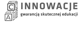 o. w województwie pomorskim projektu Innowacje gwarancją skutecznej edukacji nr WND-POKL.03.